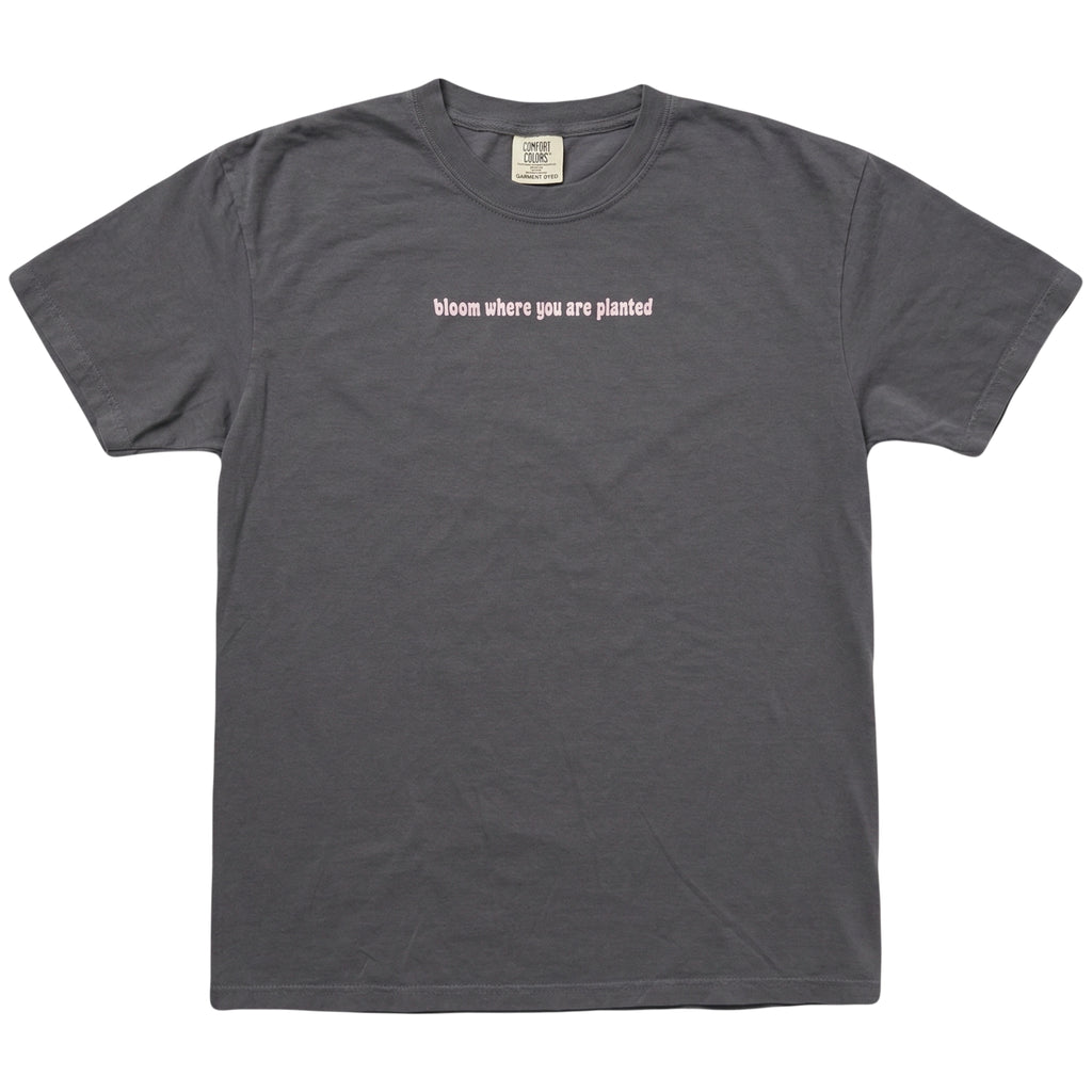 Bloom Where Planted T-Shirt